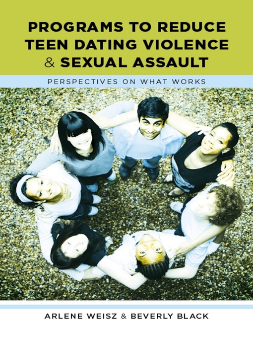 Title details for Programs to Reduce Teen Dating Violence and Sexual Assault by Arlene Weisz - Available
